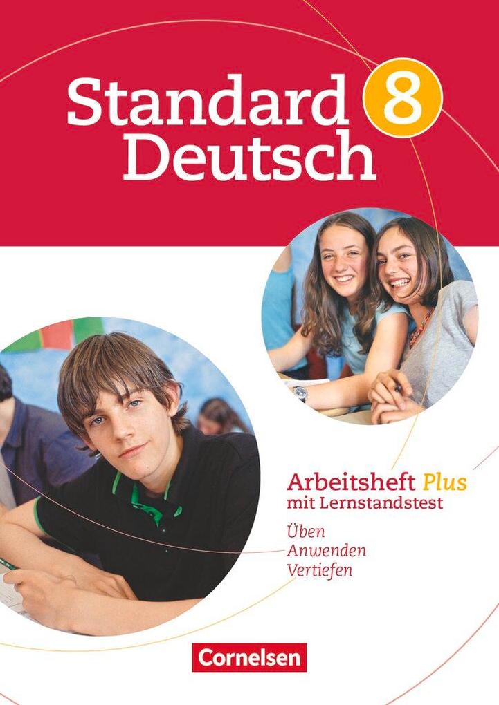 Standard Deutsch 8. Schuljahr. Arbeitsheft Plus - Judith Woll/ Sarah Wagemanns/ Annet Kowoll/ Christian Fritsche/ Annette Brosi