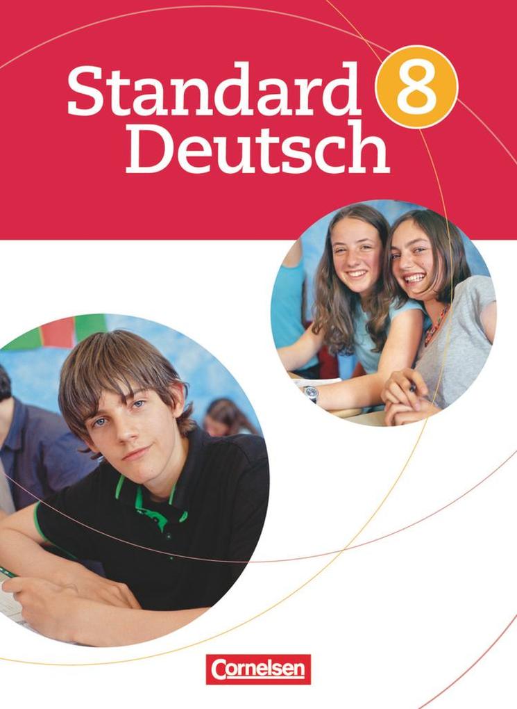 Standard Deutsch 8. Schuljahr. Schülerbuch - Rosemarie Gerrmann-Malm/ Beate Karl/ Tanja Kreischer/ Martin König/ Alexandra Lange