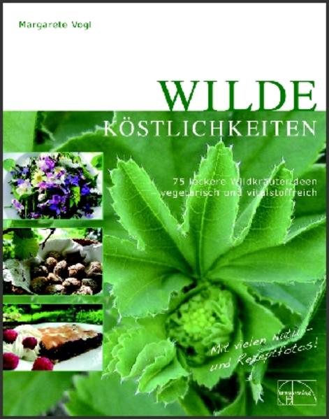 Wilde Köstlichkeiten Margarete Vogl - Bild 6