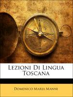 Lezioni Di Lingua Toscana als Taschenbuch von Domenico Maria Manni - Nabu Press