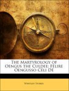 The Martyrology of Oengus the Culdee: Félire Óengusso Céli Dé als Taschenbuch von Whitley Stokes - Nabu Press