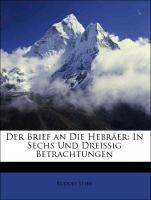 Der Brief an Die Hebräer: In Sechs Und Dreissig Betrachtungen, Erster Theil als Taschenbuch von Rudolf Stier - Nabu Press