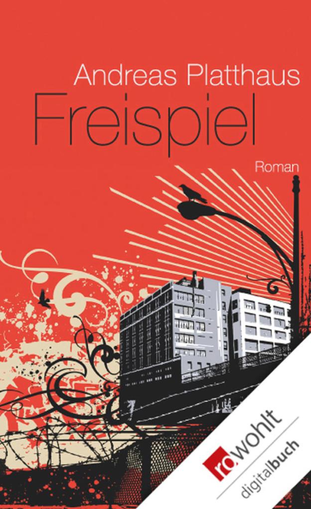 Freispiel - Andreas Platthaus