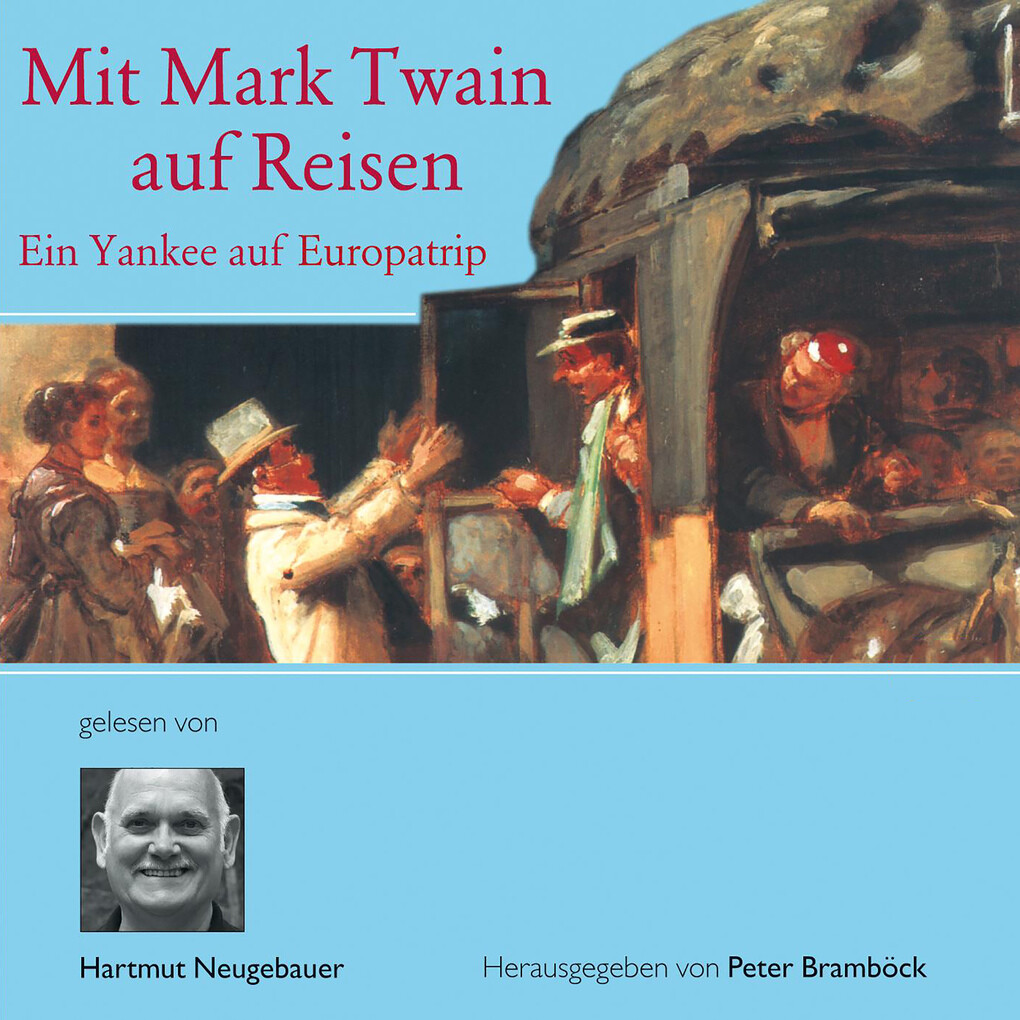 Mit Mark Twain auf Reisen - Mark Twain/ Peter Bramböck