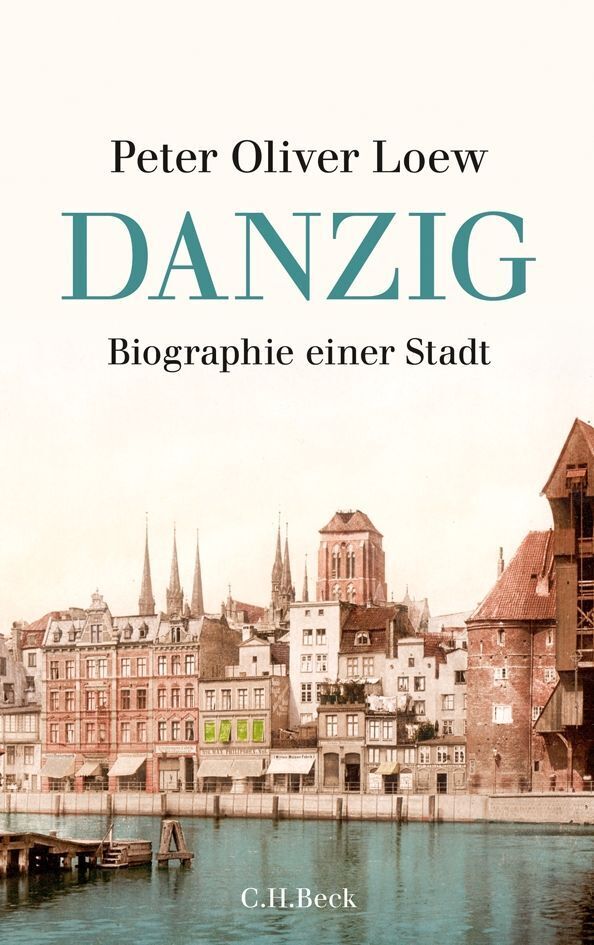 Danzig. Biographie Einer Stadt. Peter Oliver Loew Kulturgeschichte - Bild 8