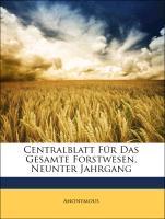 Centralblatt Für Das Gesamte Forstwesen, Neunter Jahrgang als Taschenbuch von Anonymous - Nabu Press