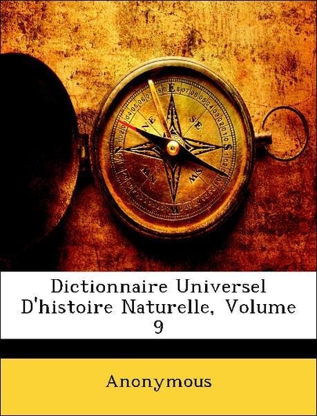 Dictionnaire Universel D´histoire Naturelle, Volume 9 als Taschenbuch von Anonymous - Nabu Press