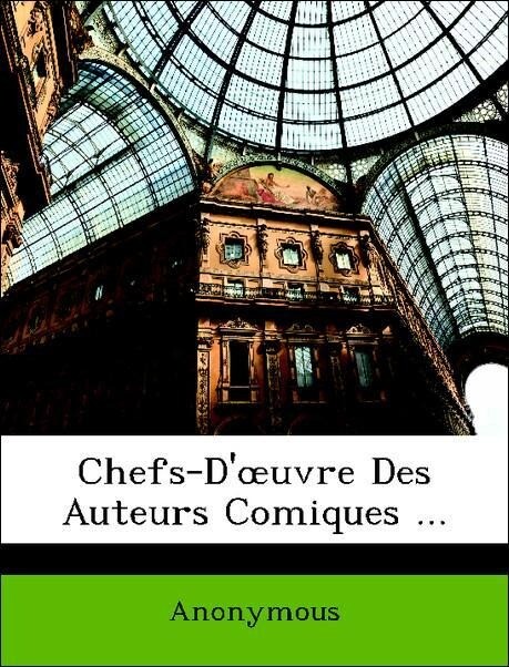 Chefs-D´oeuvre Des Auteurs Comiques ... als Taschenbuch von Anonymous - Nabu Press