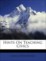 Hints On Teaching Civics als Taschenbuch von George Henry Martin - Nabu Press