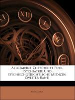 Allgemeine Zeitschrift Fuer Psychiatrie Und Psychischgerichtliche Medizin, Zweiter Band als Taschenbuch von Anonymous - Nabu Press