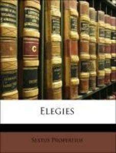 Elegies als Taschenbuch von Sextus Propertius, Peter John Francis Gantillon - Nabu Press