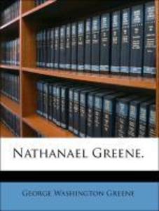 Nathanael Greene. als Taschenbuch von George Washington Greene - Nabu Press