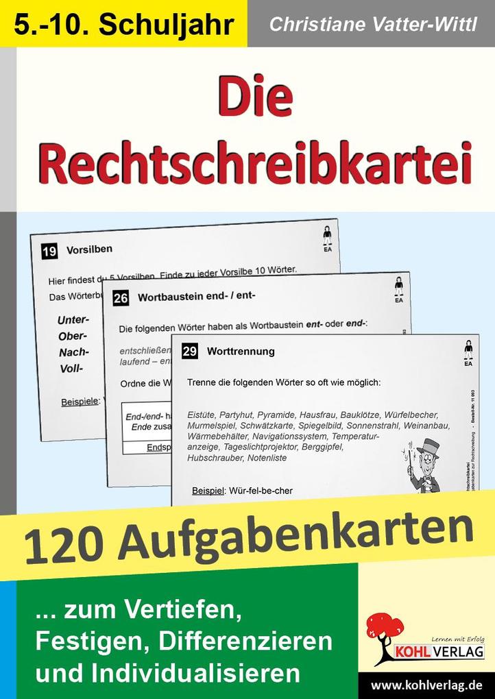 Die Rechtschreibkartei 120 Aufgabenkarten mit Lösungen - Christiane Vatter-Wittl