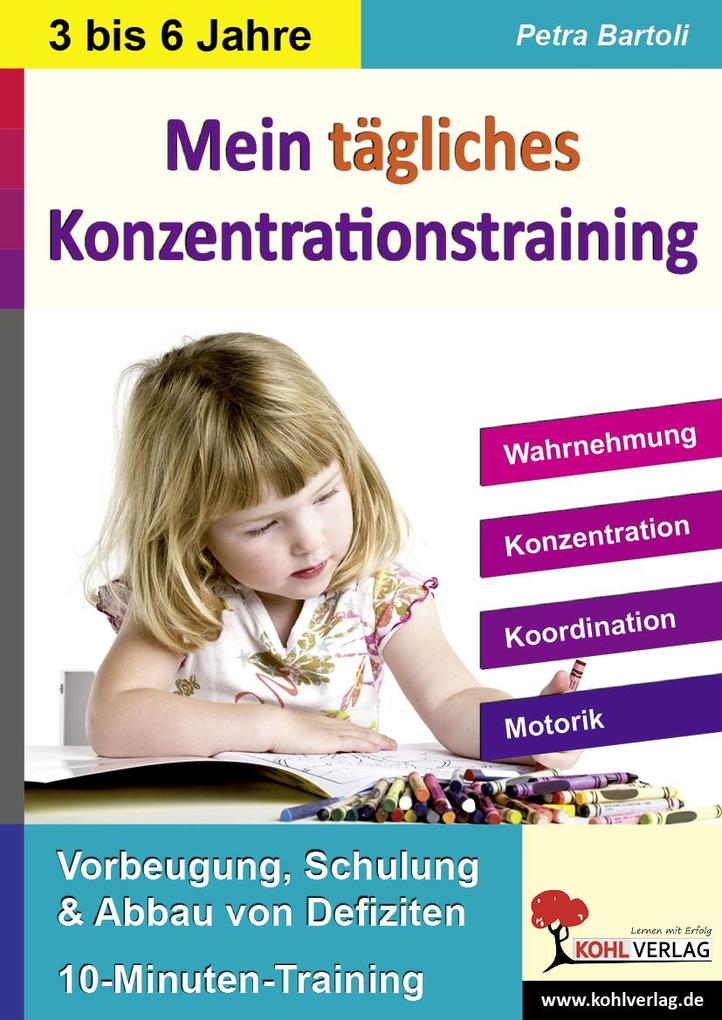 Mein tägliches Konzentrationstraining Kindergarten & Vorschule. Bis zu 10 Minuten täglich - Petra Bartoli