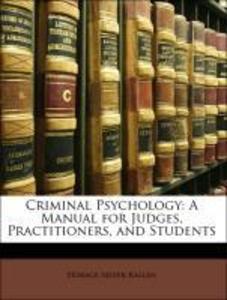 Criminal Psychology: A Manual for Judges, Practitioners, and Students als Taschenbuch von Horace Meyer Kallen, Hans Gross - Nabu Press