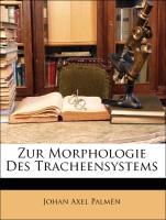 Zur Morphologie Des Tracheensystems als Taschenbuch von Johan Axel Palmén - Nabu Press