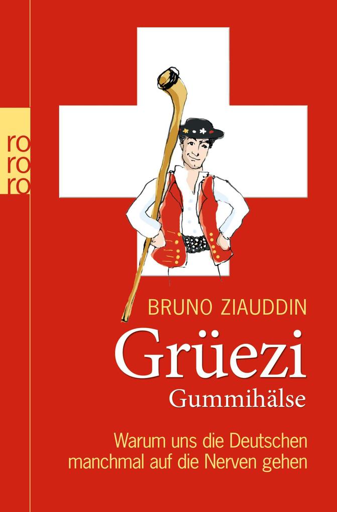 Grüezi Gummihälse als eBook von Bruno Ziauddin - Rowohlt E-Book