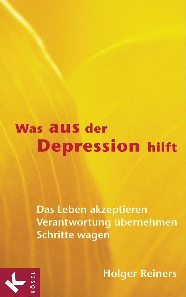 Was aus der Depression hilft - Holger Reiners