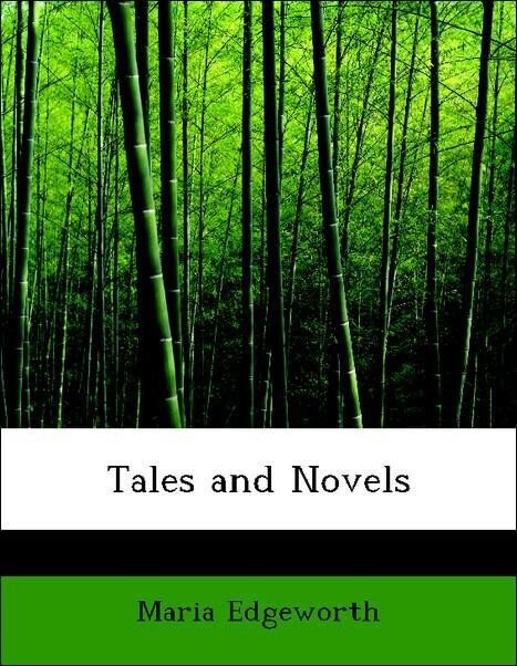 Tales and Novels als Taschenbuch von Maria Edgeworth - BiblioLife