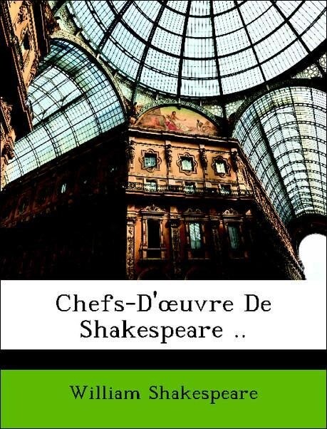 Chefs-D´oeuvre De Shakespeare .. als Taschenbuch von William Shakespeare - Nabu Press