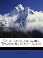 Cato: Republikanisches Trauerspiel in fünf Acten als Taschenbuch von Joseph Addison - Nabu Press