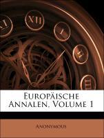 Europäische Annalen, Volume 1 als Taschenbuch von Anonymous - Nabu Press