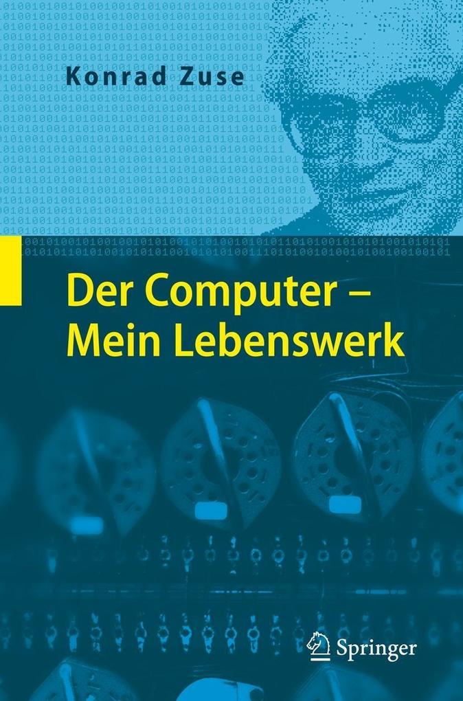 Der Computer - Mein Lebenswerk - Konrad Zuse