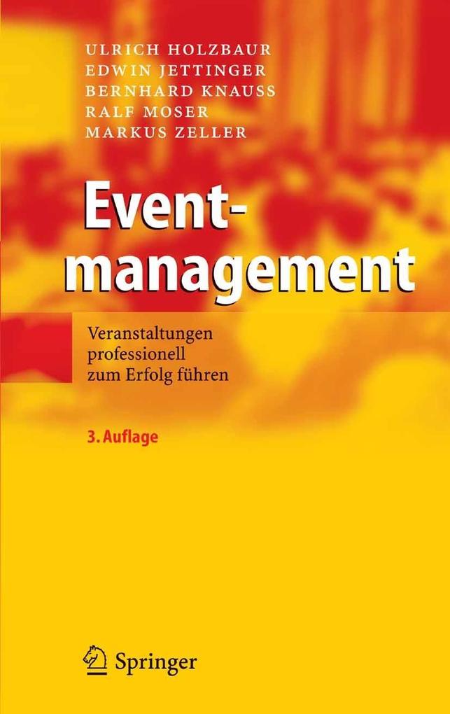 Eventmanagement - Bernhard Knauß/ Edwin Jettinger/ Markus Zeller/ Ralf Moser/ Ulrich Holzbaur