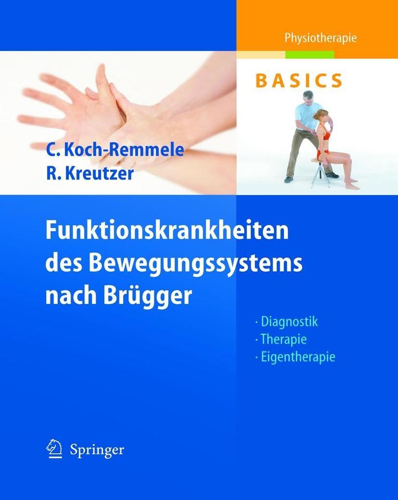 Funktionskrankheiten des Bewegungssystems nach Brügger - Claudia Koch-Remmele/ Roland Kreutzer