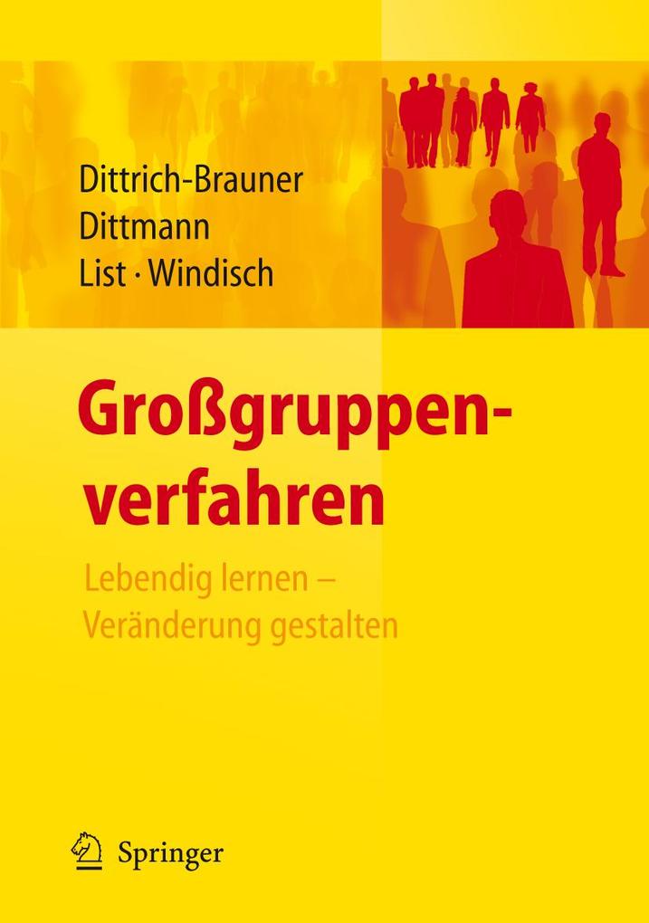 Großgruppenverfahren - Volker List/ Karin Dittrich-Brauner/ Eberhard Dittmann/ Carmen Windisch