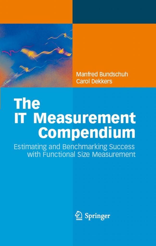 The IT Measurement Compendium - Carol Dekkers/ Manfred Bundschuh