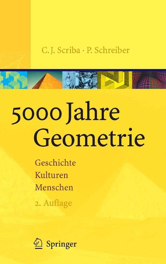 5000 Jahre Geometrie - Christoph J. Scriba/ Peter Schreiber