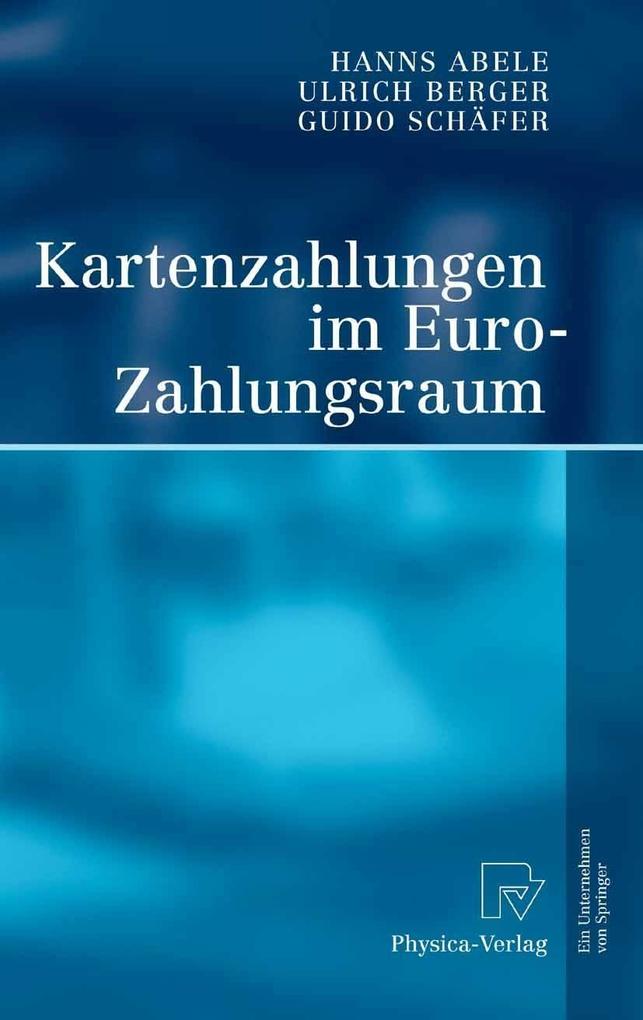 Kartenzahlungen im Euro-Zahlungsraum - Guido Schäfer/ Hanns Abele/ Ulrich Berger