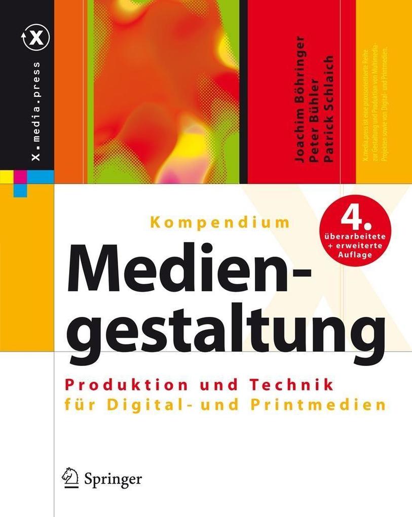 Kompendium der Mediengestaltung - Joachim Böhringer/ Patrick Schlaich/ Peter Bühler
