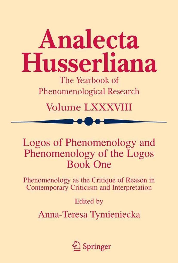 Logos of Phenomenology and Phenomenology of the Logos. Book One