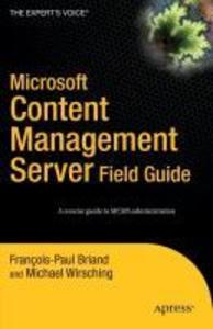 Microsoft Content Management Server Field Guide - Michael Wirsching/ Francois-Paul Briand