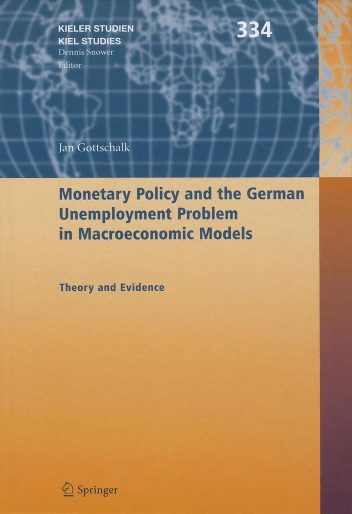 Monetary Policy and the German Unemployment Problem in Macroeconomic Models - Jan Gottschalk