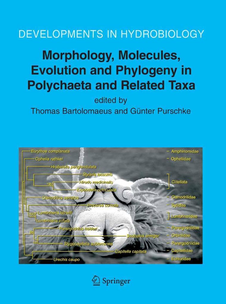 Morphology Molecules Evolution and Phylogeny in Polychaeta and Related Taxa