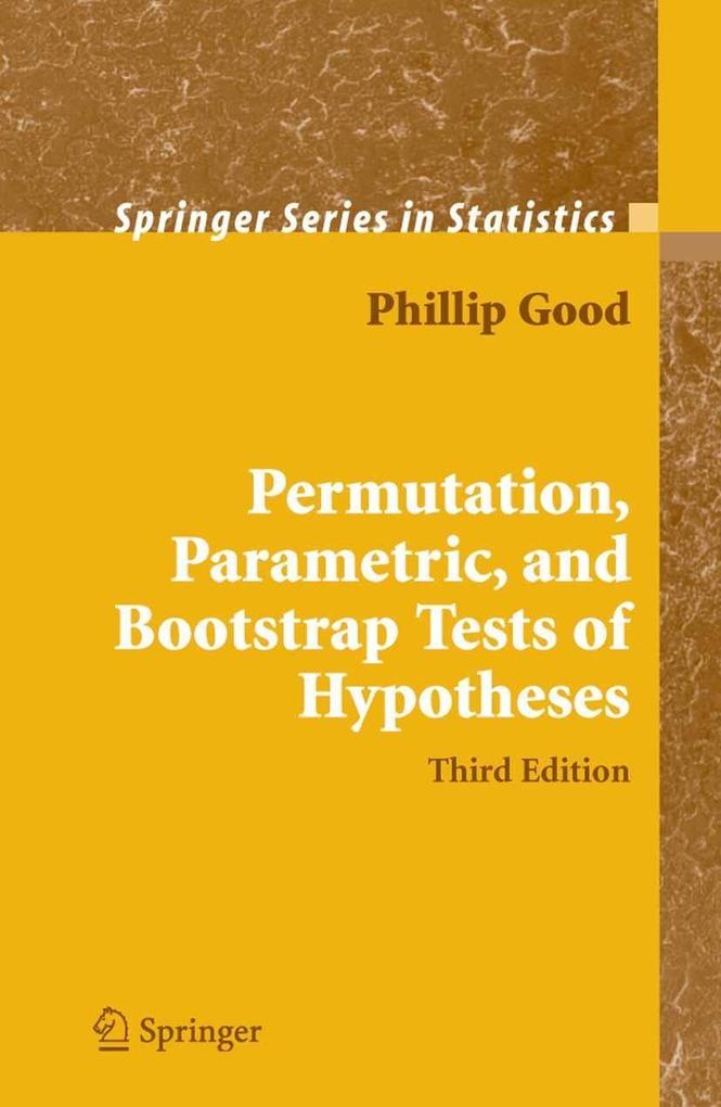Permutation Parametric and Bootstrap Tests of Hypotheses