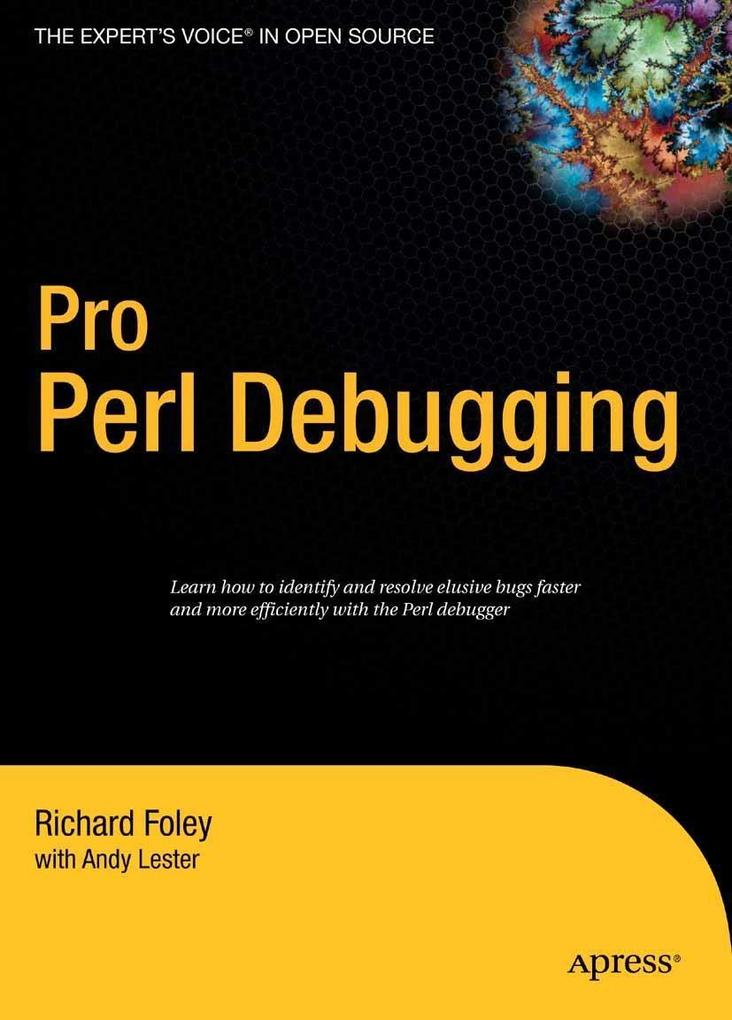 Pro Perl Debugging - Andy Lester/ Richard Foley