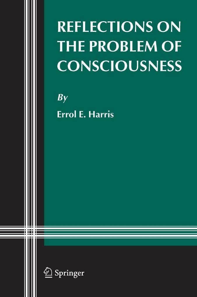 Reflections on the Problem of Consciousness - Errol E. Harris