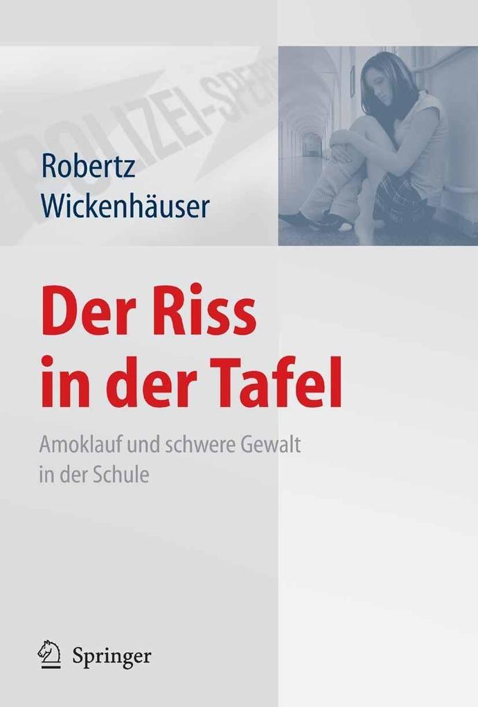 Der Riss in der Tafel - Ruben Philipp Wickenhäuser/ Frank J. Robertz