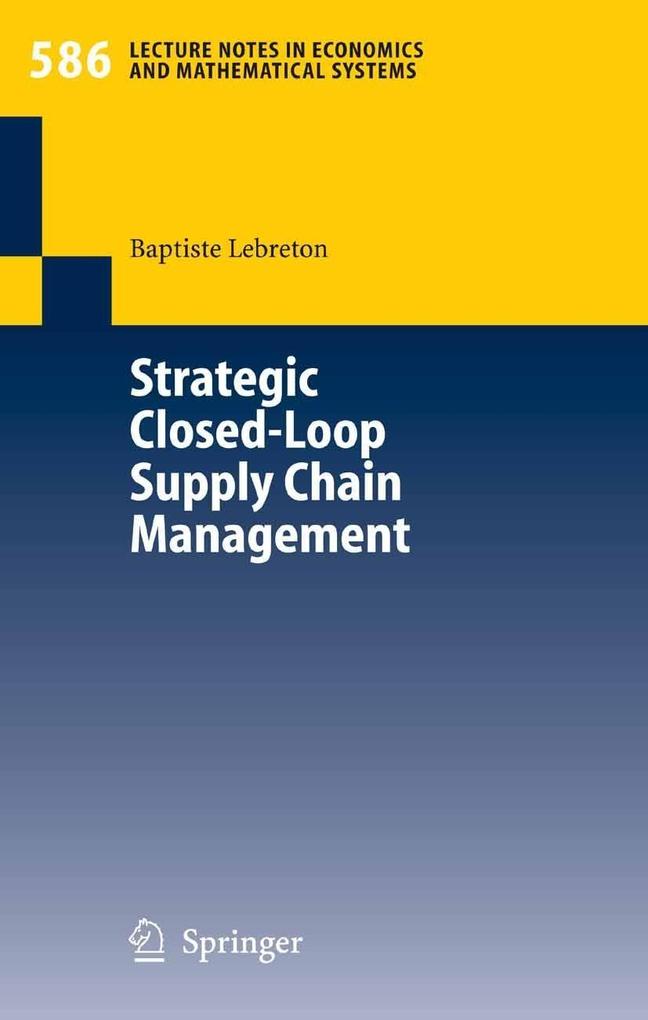 Strategic Closed-Loop Supply Chain Management - Baptiste Lebreton
