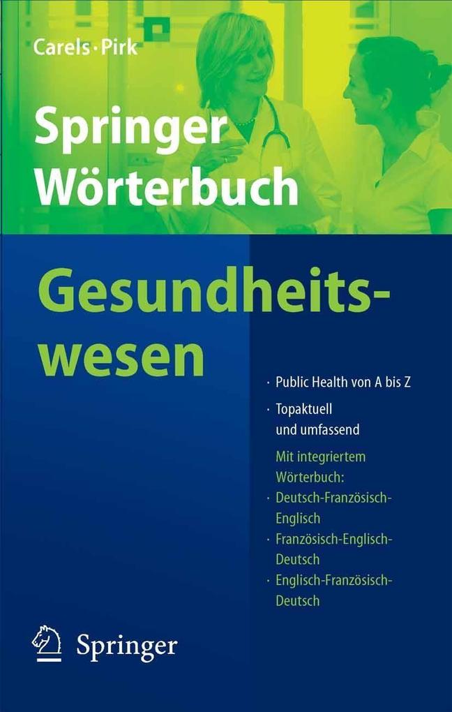 Springer Wörterbuch Gesundheitswesen - Jan Carels/ Olaf Pirk
