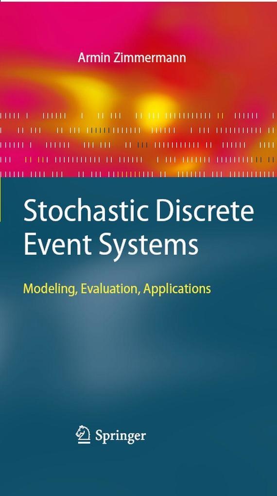Stochastic Discrete Event Systems - Armin Zimmermann