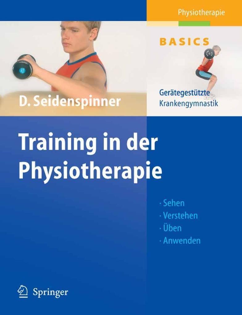 Training in der Physiotherapie - Dietmar Seidenspinner