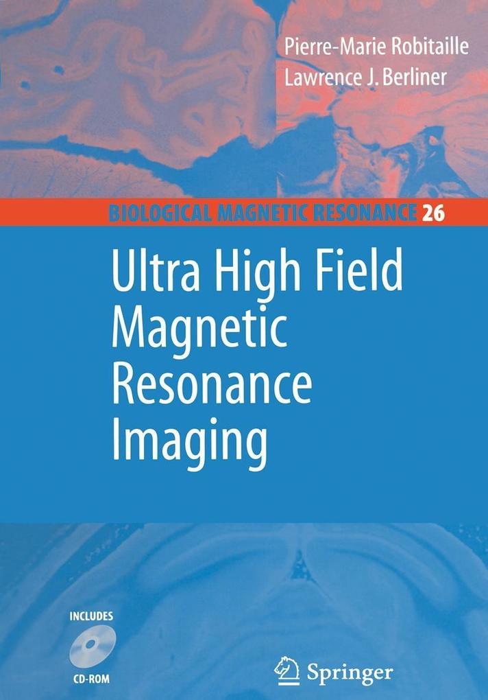 Ultra High Field Magnetic Resonance Imaging - Lawrence Berliner/ Pierre-Marie Robitaille