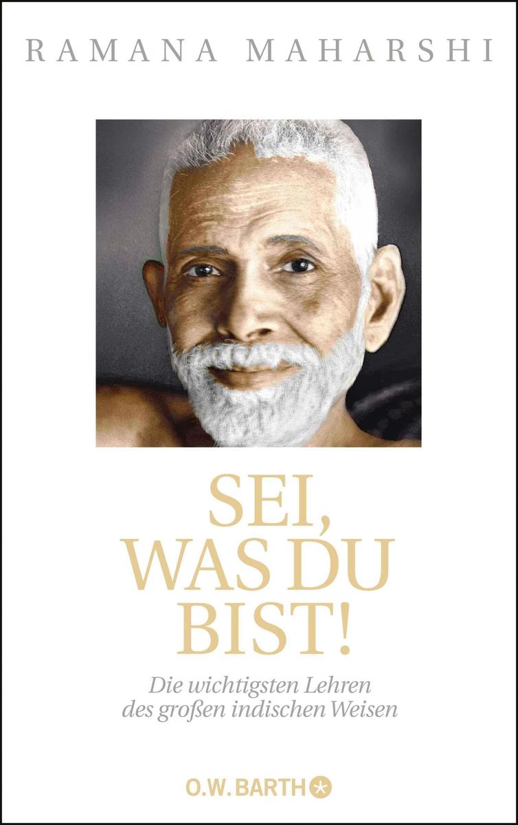 Sei, was du bist!: Die wichtigsten Lehren des großen indischen Weisen - Bild 4