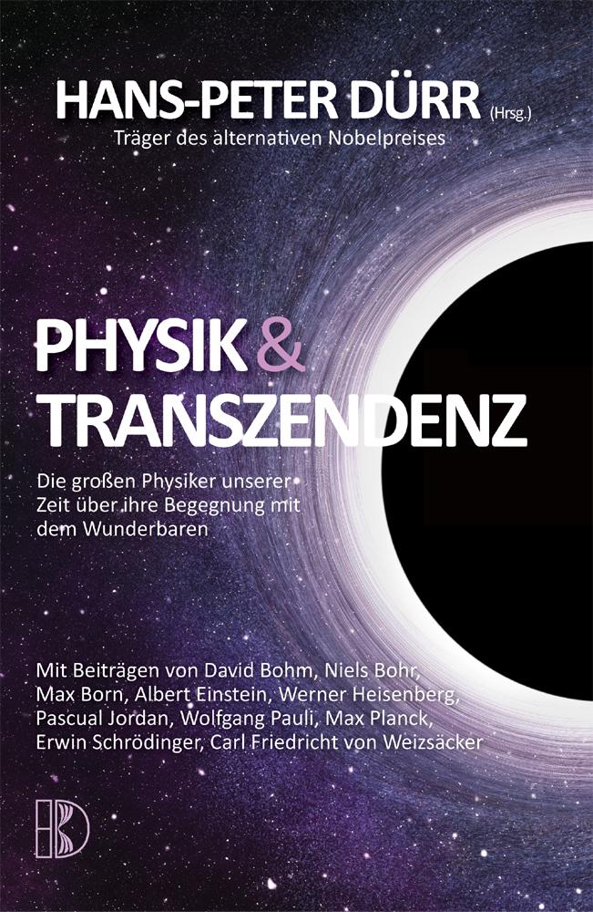 Physik und Transzendenz: Die großen Physiker unserer Zeit über ihre Begegnung mit dem Wunderbaren - Bild 4