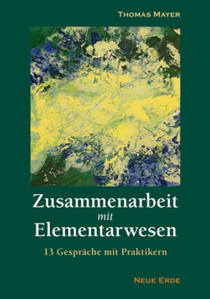 Zusammenarbeit mit Elementarwesen: 13 Gespräche mit Praktikern - Bild 5